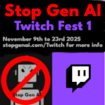 Announcing Stop Gen AI Twitch Fest 1, and a brief update